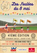 Affiche des Foulées du 8 mai, événement sportif et familial de l'ASGB, 41e édition. Rendez-vous au stade dela Briqueterie  Bagnolet dès 11h30